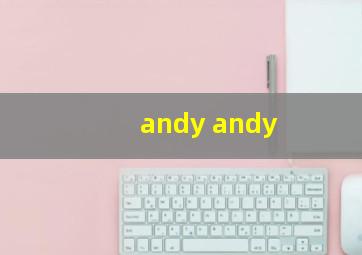 andy andy